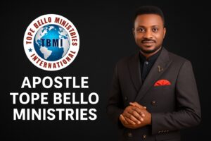 Apostle Tope Bello Ministries